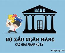 Dính Nợ Xấu Ngân Hàng